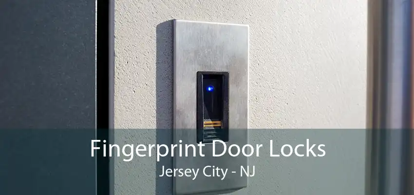 Fingerprint Door Locks Jersey City - NJ