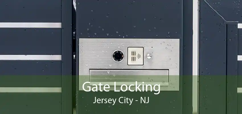 Gate Locking Jersey City - NJ