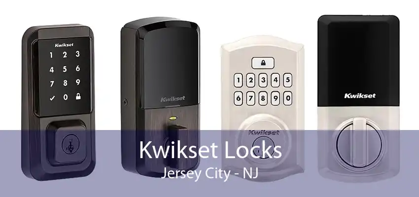 Kwikset Locks Jersey City - NJ