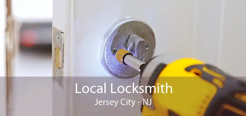 Local Locksmith Jersey City - NJ