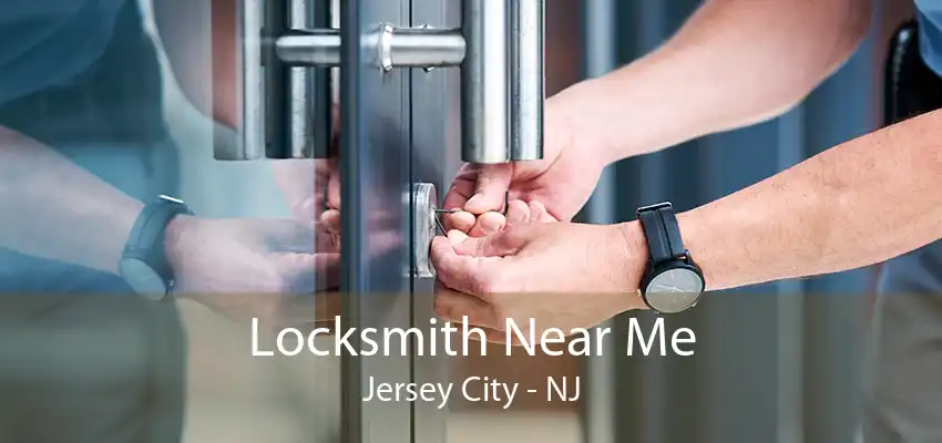 Locksmith Near Me Jersey City - NJ