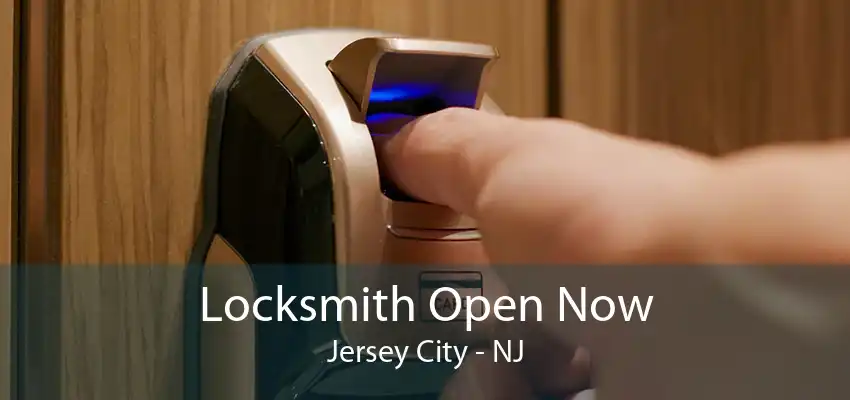 Locksmith Open Now Jersey City - NJ