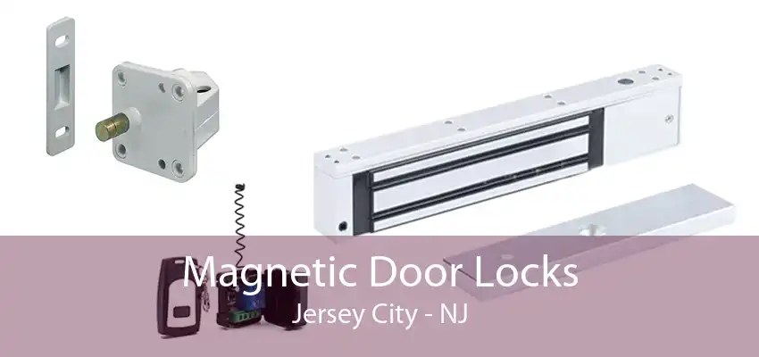 Magnetic Door Locks Jersey City - NJ