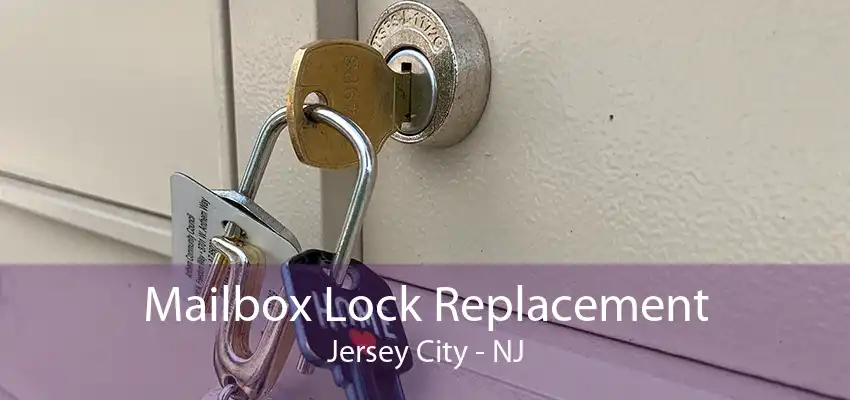 Mailbox Lock Replacement Jersey City - NJ