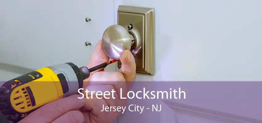 Street Locksmith Jersey City - NJ